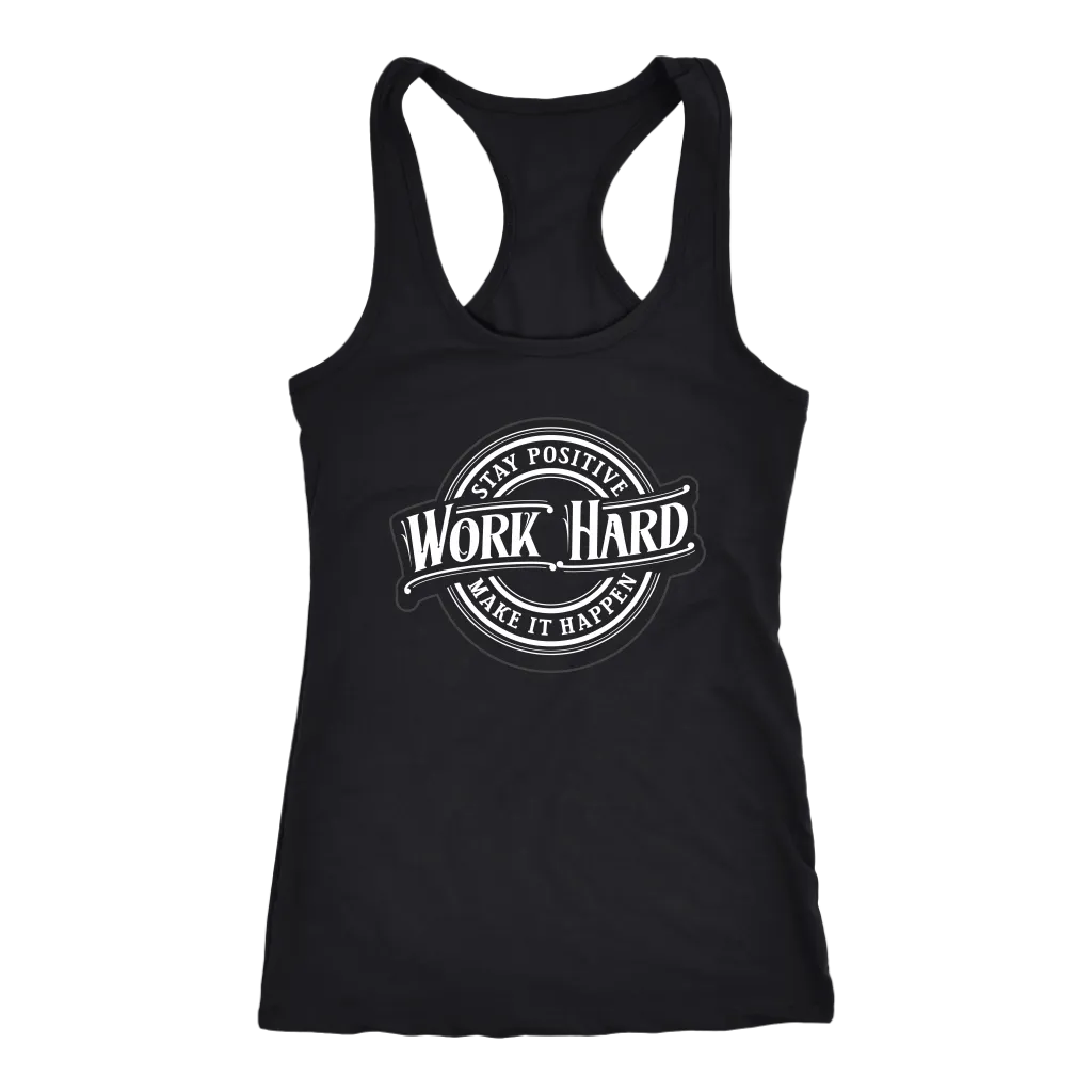 Stay Positive, Work Hard, Make It Happen | Women's