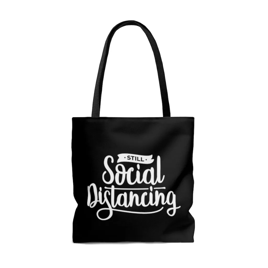 Still Social Distancing Black Tote Bag