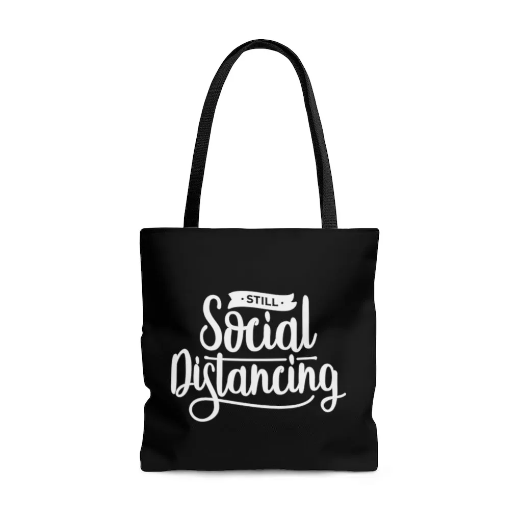 Still Social Distancing Black Tote Bag