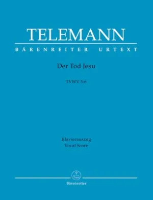 TELEMANN - DER TOD JESU TVWV 5:6 VOCAL SCORE