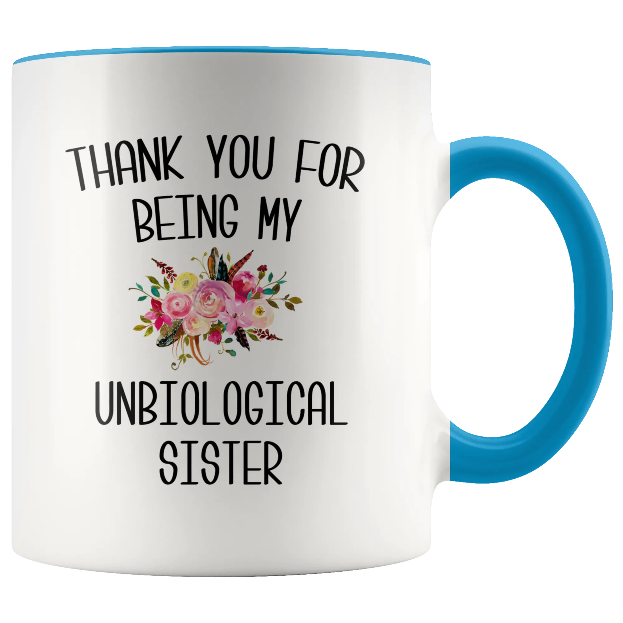 Thank You For Being My Unbiological Sister Mug Best Friend Birthday Gifts Christmas BFF Mugs Long Distance Friendship Sister In Law Gift Idea