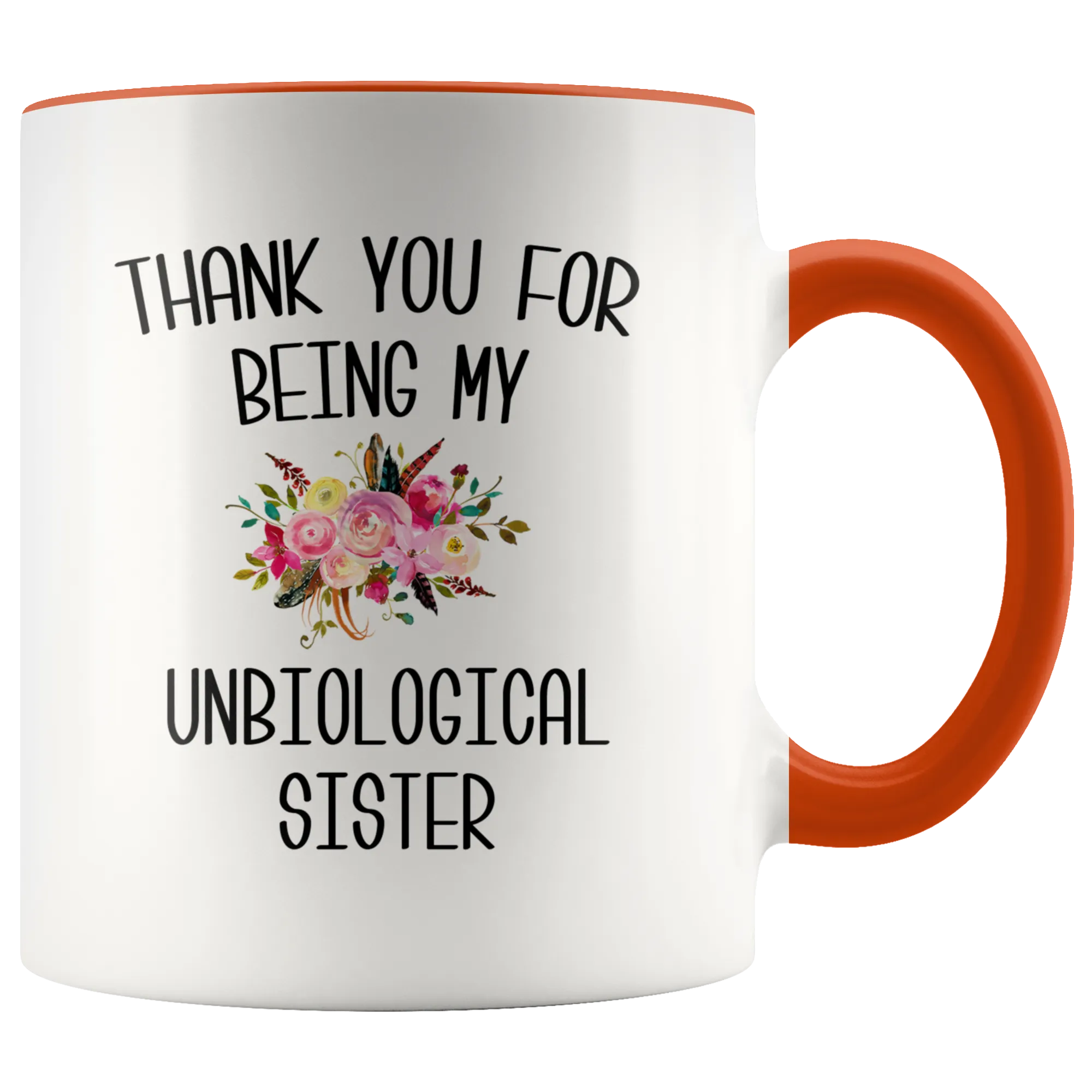 Thank You For Being My Unbiological Sister Mug Best Friend Birthday Gifts Christmas BFF Mugs Long Distance Friendship Sister In Law Gift Idea