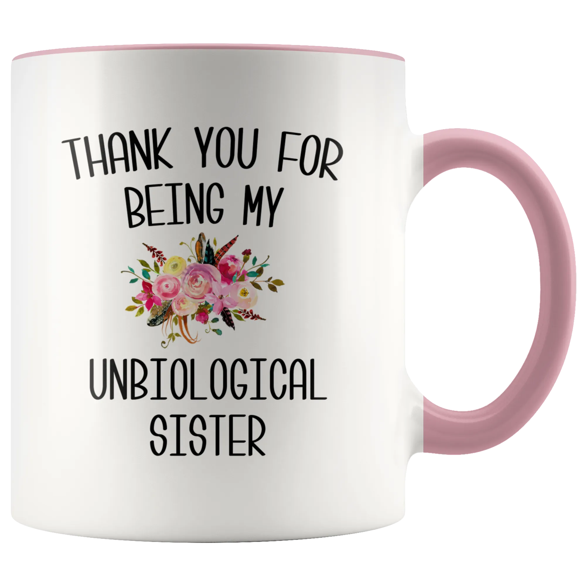 Thank You For Being My Unbiological Sister Mug Best Friend Birthday Gifts Christmas BFF Mugs Long Distance Friendship Sister In Law Gift Idea