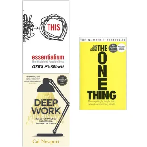 The One Thing, Essentialism The Disciplined Pursuit of Less, Deep Work 3 Books Collection Set