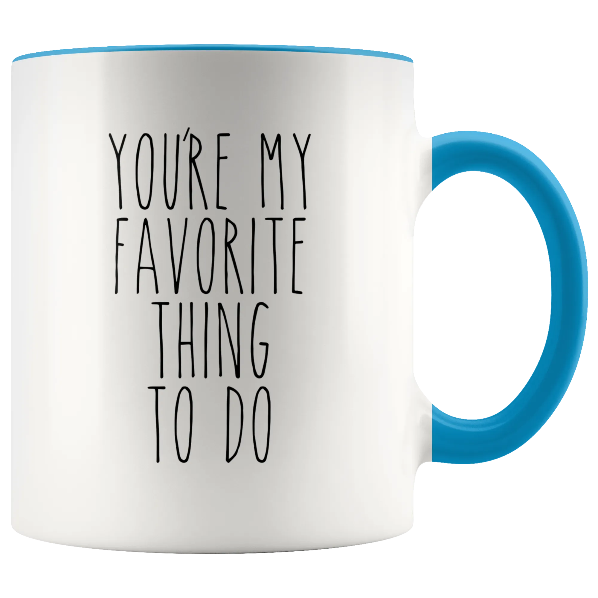 Valentines Day Gift for Him Valentine's Day Gifts for Her Boyfriend Mug Girlfriend Gift You're My Favorite Thing to Do Coffee Cup