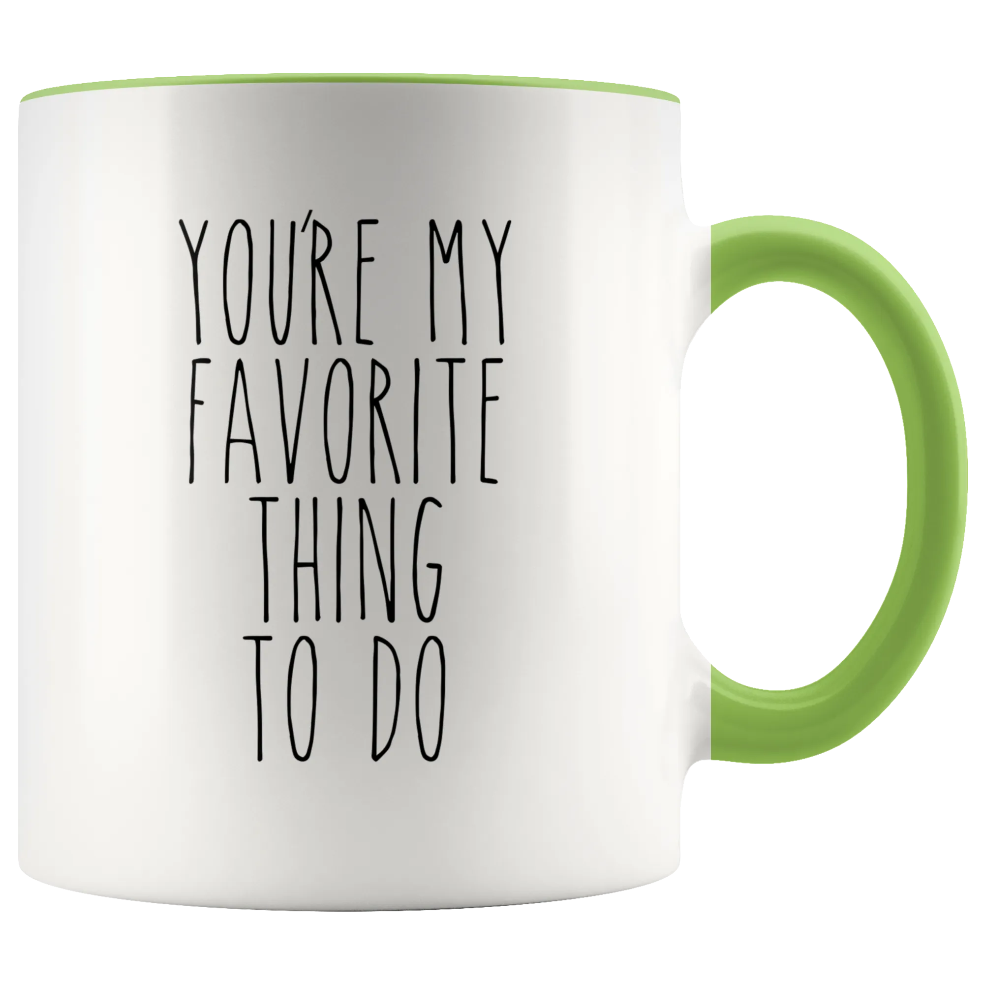Valentines Day Gift for Him Valentine's Day Gifts for Her Boyfriend Mug Girlfriend Gift You're My Favorite Thing to Do Coffee Cup