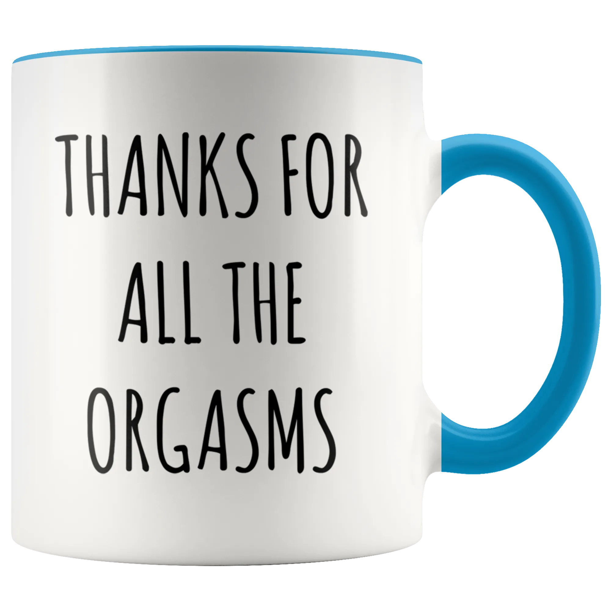 Valentines Day Gift Idea for Husband Funny Boyfriend Valentine Gift Thanks for all the Orgasms Mug Coffee Cup Naughty Gifts Funny Sex Mug