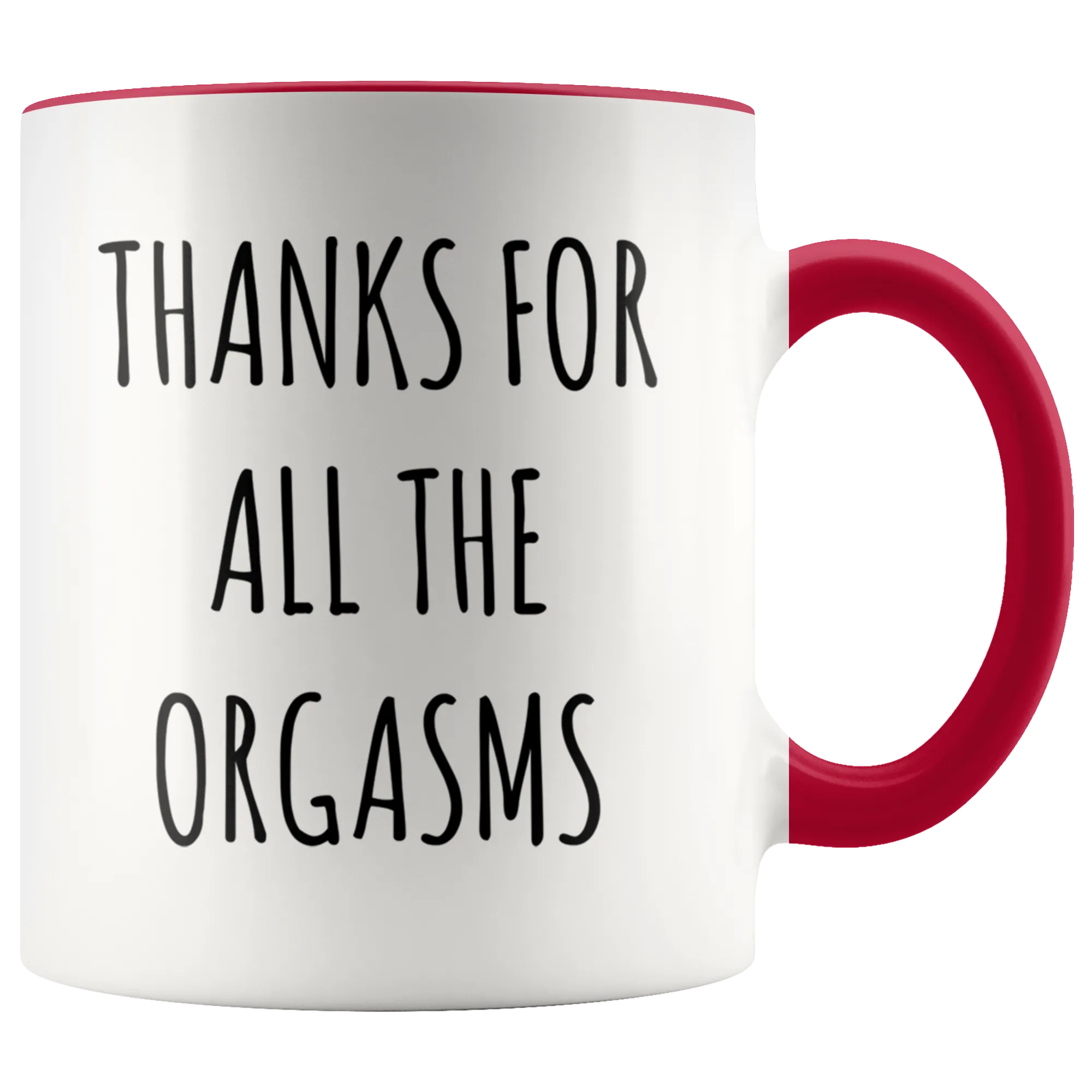 Valentines Day Gift Idea for Husband Funny Boyfriend Valentine Gift Thanks for all the Orgasms Mug Coffee Cup Naughty Gifts Funny Sex Mug