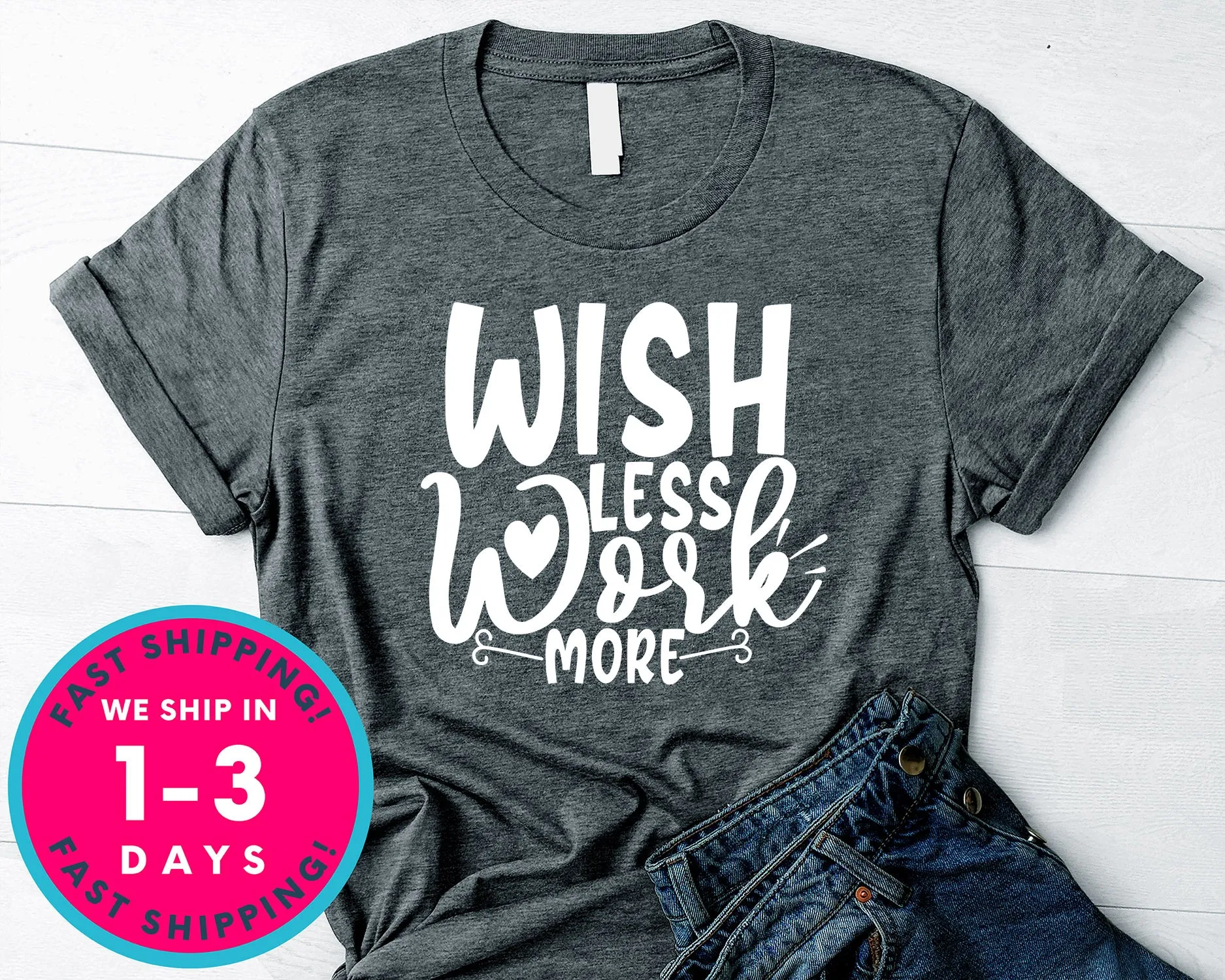 Wish Less Work More