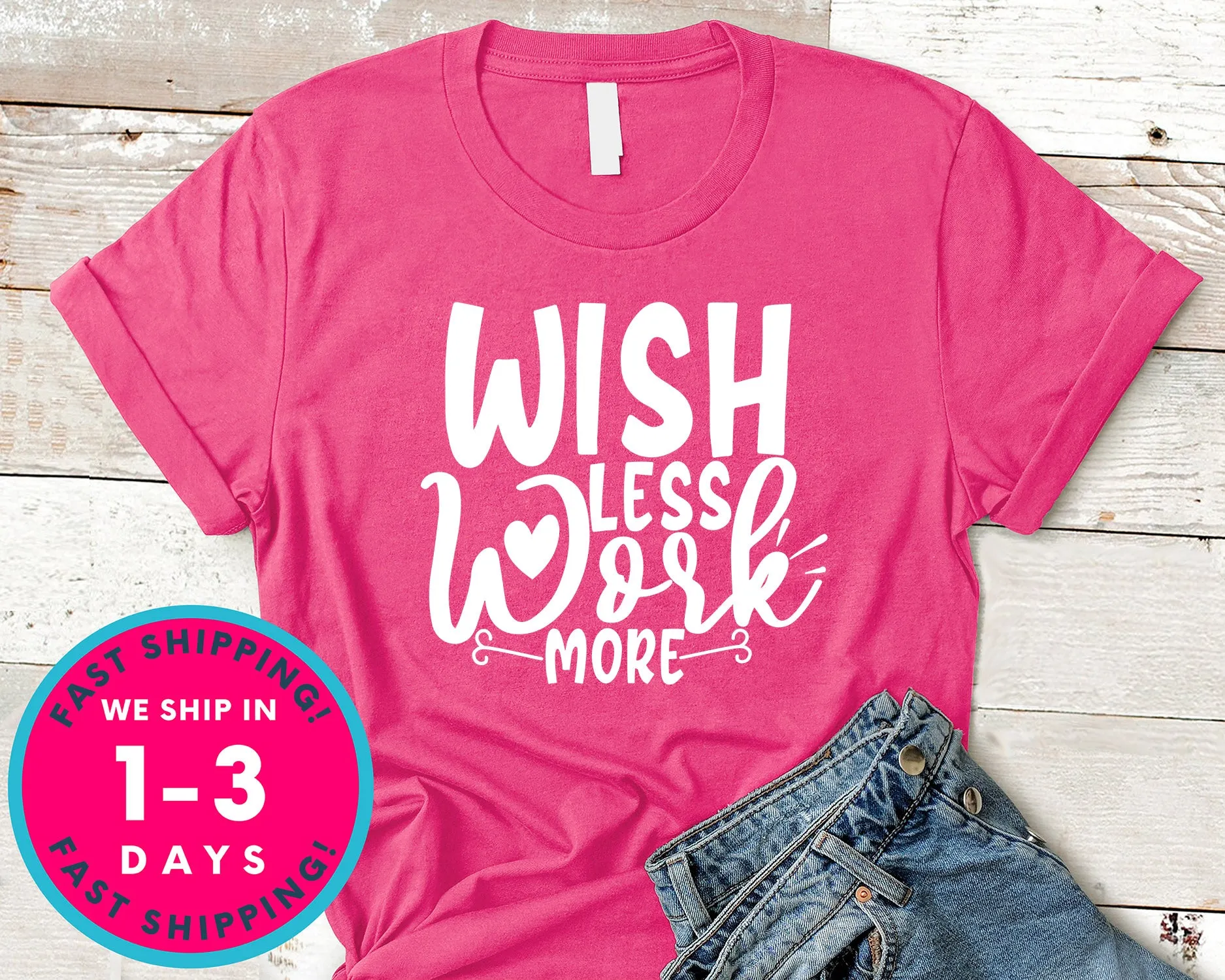 Wish Less Work More