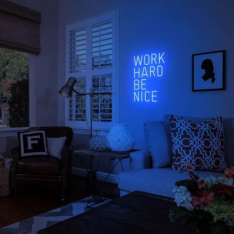 Work Hard Be Nice Neon Sign