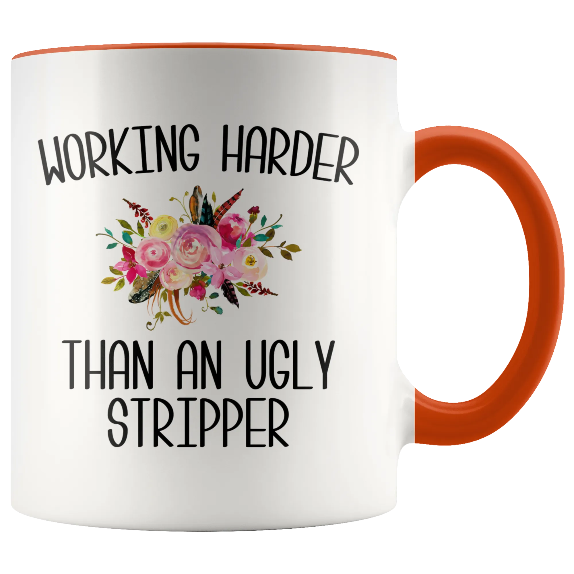 Working Harder Than an Ugly Stripper Mug Funny Work Coffee Cup Inappropriate Coworker Gift for the Office