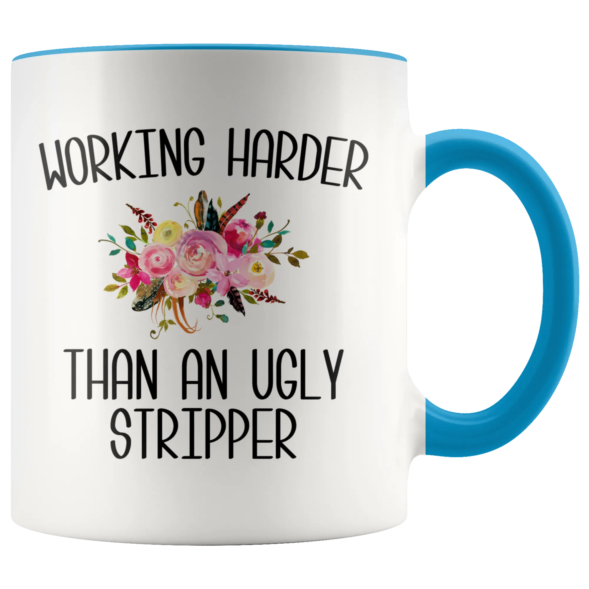 Working Harder Than an Ugly Stripper Mug Funny Work Coffee Cup Inappropriate Coworker Gift for the Office