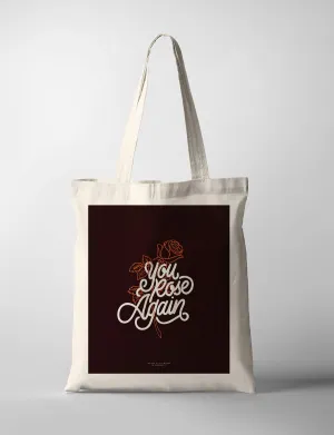 You Rose Again {Tote Bag}